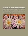 Original Video Animation: Dragon Half, DNA, Flcl, Vampire Miyu, Naruto, Ranma 1/2, Detektiv Conan, Urusei Yatsura, Pokemon, Battle Angel Alita
