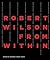 Robert Wilson: From Within