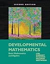 Developmental Mathematics: Basic Mathematics and Algebra (2nd Edition)