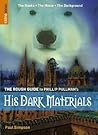 The Rough Guide to His Dark Materials (Rough Guide Reference)