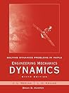 Solving Dynamics Problems in Maple: To Accompany "Engineering Mechanics: Dynamics" (Sixth Edition)