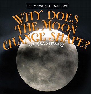 Why Does the Moon Change Shape? (Library Binding)