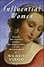 Influential Women: From the...