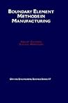 Boundary Element Methods in Manufacturing (Oxford Engineering Science Series)