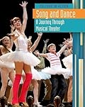 Song and Dance: A Journey Through Musical Theater