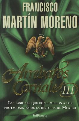 Arrebatos carnales III (Paperback)