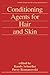 Conditioning Agents for Hair and Skin by Randy Schueller