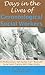 Days in the Lives of Gerontological Social Workers: 44 Professionals Tell Stories from "Real-Life" Social Work Practice with Older Adults