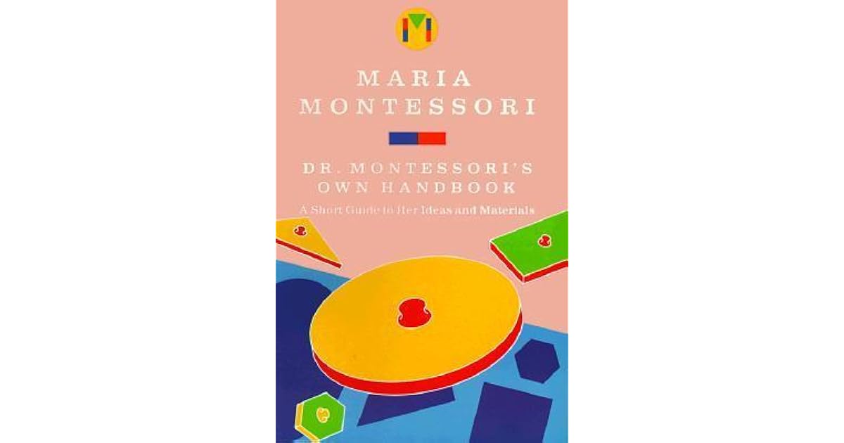 Dr. Montessori's Own Handbook by Maria Montessori