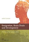 Emigration, Brain Drain, And Development: The Case of Sub-Saharan Africa Emigration, Brain Drain, And Development: The Case of Sub-Saharan Africa