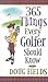 365 Things Every Golfer Should Know