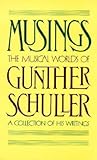 Musings: The Musical Worlds of Gunther Schuller (Oxford Paperbacks)