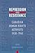 Repression and Resistance: Canadian Human Rights Activists, 1930-1960 (Canadian Social History)
