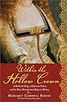 Within the Hollow Crown by Margaret Campbell Barnes