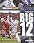 Football in the Big 12 by Michael A. Sommers