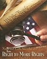 Ninth & Tenth Amendments: the Right to More Rights: The Right to More Rights (The Bill of Rights) Ninth & Tenth Amendments: the Right to More Rights: The Right to More Rights (The Bill of Rights)