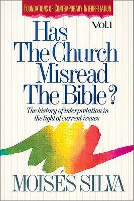 Has the Church Misread the Bible? The History of Interpretation in the Light of Current Issues (Paperback)