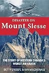 Disaster on Mount Slesse: The Story of Western Canada's Worst Air Crash