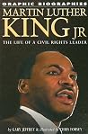 Martin Luther King Jr.: The Life of a Civil Rights Leader (Graphic Biographies) Martin Luther King Jr.: The Life of a Civil Rights Leader (Graphic Biographies)