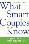 What Smart Couples Know: The Secret to a Happy Relationship What Smart Couples Know: The Secret to a Happy Relationship