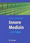 Innere Medizin: ... in 5 Tagen (Springer-Lehrbuch) (German Edition) Innere Medizin: ... in 5 Tagen (Springer-Lehrbuch) (German Edition)