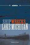 Shipwrecks of Lake Michigan Shipwrecks of Lake Michigan