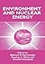 Environment and Nuclear Ene...