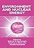 Environment and Nuclear Energy by Behram N. Kursunogammalu