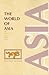 The World of Asia by Akira Iriye