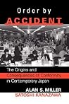 Order by Accident: The Origins and Consequences of Conformity in Contemporary Japan