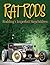 Rat Rods: Rodding's Imperfe...