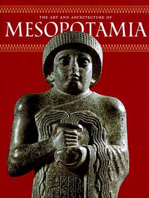 The Art and Architecture of Mesopotamia (Hardcover)