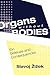 Organs without Bodies: Deleuze and Consequences