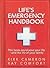 Life's Emergency Handbook: This Book Could Save Your Life - and the Life of Your Family