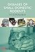 Diseases of Small Domestic Rodents (Library of Veterinary Practice)