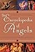 The Encyclopedia of Angels:...