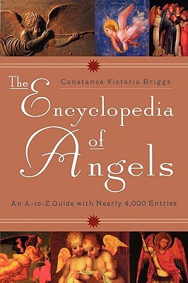 The Encyclopedia of Angels: An A-to-Z Guide with Nearly 4,000 Entries (Paperback)