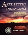 Archetypes of the Enneagram: Exploring the Life Themes of the 27 Enneagram Subtypes from the Perspective of Soul Archetypes of the Enneagram: Exploring the Life Themes of the 27 Enneagram Subtypes from the Perspective of Soul