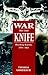 War to the Knife by Thomas Goodrich