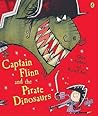 Captain Flinn and the Pirate Dinosaurs by Giles Andreae