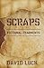 Scraps by David Luck