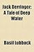 Jack Derringer; A Tale of Deep Water