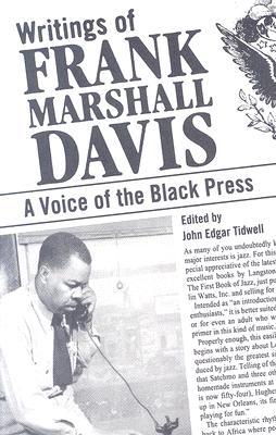 Writings of Frank Marshall Davis: A Voice of the Black Press (Hardcover)