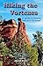 Hiking the Vortexes: An easy-to use guide for finding and understanding Sedona's vortexes