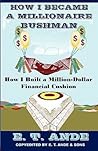 How I Became A Millionaire Bushman: How I Built A Million-Dollar Financial Cushion
