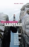 Relationship Sabotage: Unconscious Factors that Destroy Couples, Marriages, and Families (Sex, Love, and Psychology)