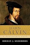 John Calvin: A Pilgrim's Life