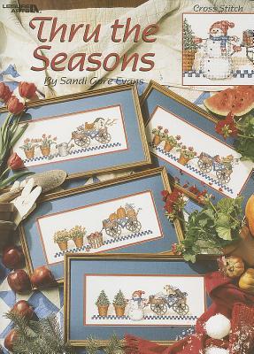 Thru the Seasons (Cross Stitch) (Leisure Arts #2719)