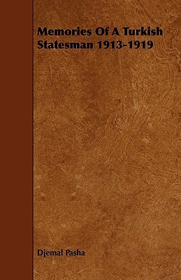 Memories of a Turkish Statesman 1913-1919 (Paperback)