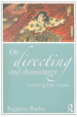 On Directing and Dramaturgy (Drama and Theatre Studies)